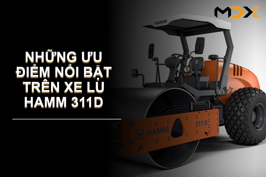 ưu điểm của xe lu hamm 311