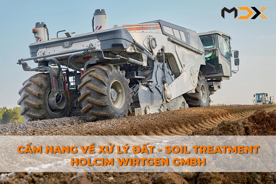 CẨM NANG VỀ XỬ LÝ ĐẤT (PHẦN 3)- SOIL TREATMENT - HOLCIM WIRTGEN GMBH