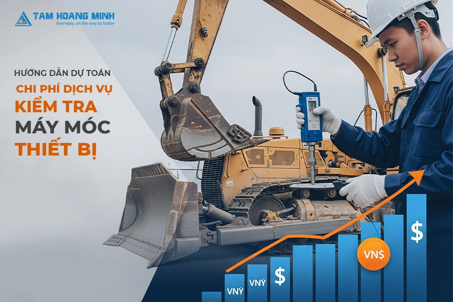 HƯỚNG DẪN DỰ TOÁN CHI PHÍ DỊCH VỤ KIỂM TRA MÁY MÓC THIẾT BỊ
